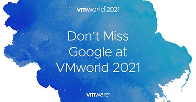 Google At VMworld 2021