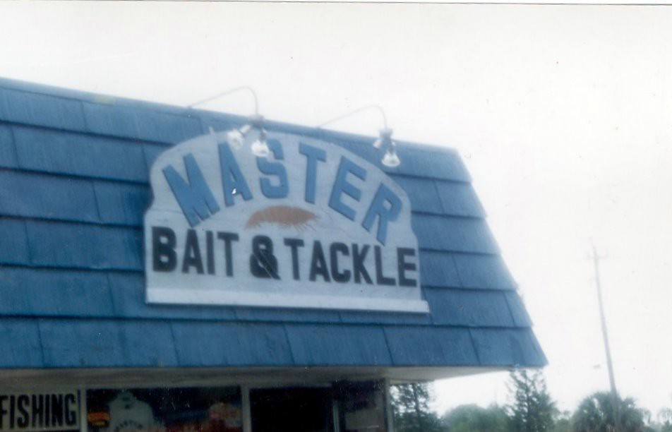 Master Bait & Tackle, I suppose you do one and then the oth…