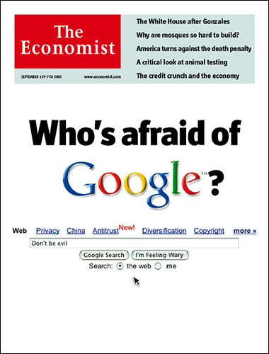Who's afraid of the big (bad?) Google? The Economist, 2007-09-01