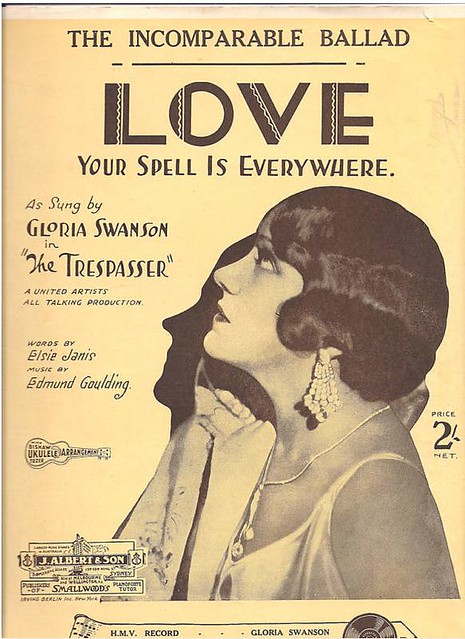 Gloria Swanson Sheet Music: Love, Your Spell is Everywhere 1929 - from the United Artists film 'The Trespasser', an early 'talkie'