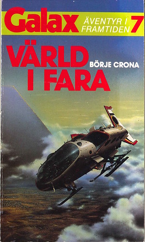 Börje Crona, Värld i fara (1986 - Laissez faire, Galax [7])