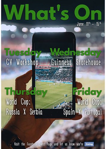 Here are some of the events we have planned for this week!  On Tuesday we have a CV Workshop, on Wednesday we're going to the Guinness Storehouse, and on Thursday and Friday we'll be watching the first games of the World Cup ⚽ Also on Friday, two l