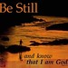 St Still and know that I am God