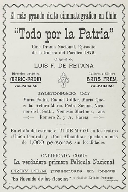 pelicula chilena Todo por la Patria, (o El girón de la bandera) de la  Frey Film   1920, estrenada en los cines UNION CENTRAL y ALHAMBRA de Santiago