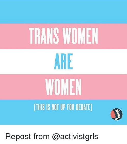 trans-women-are-women-this-is-not-up-for-debate.