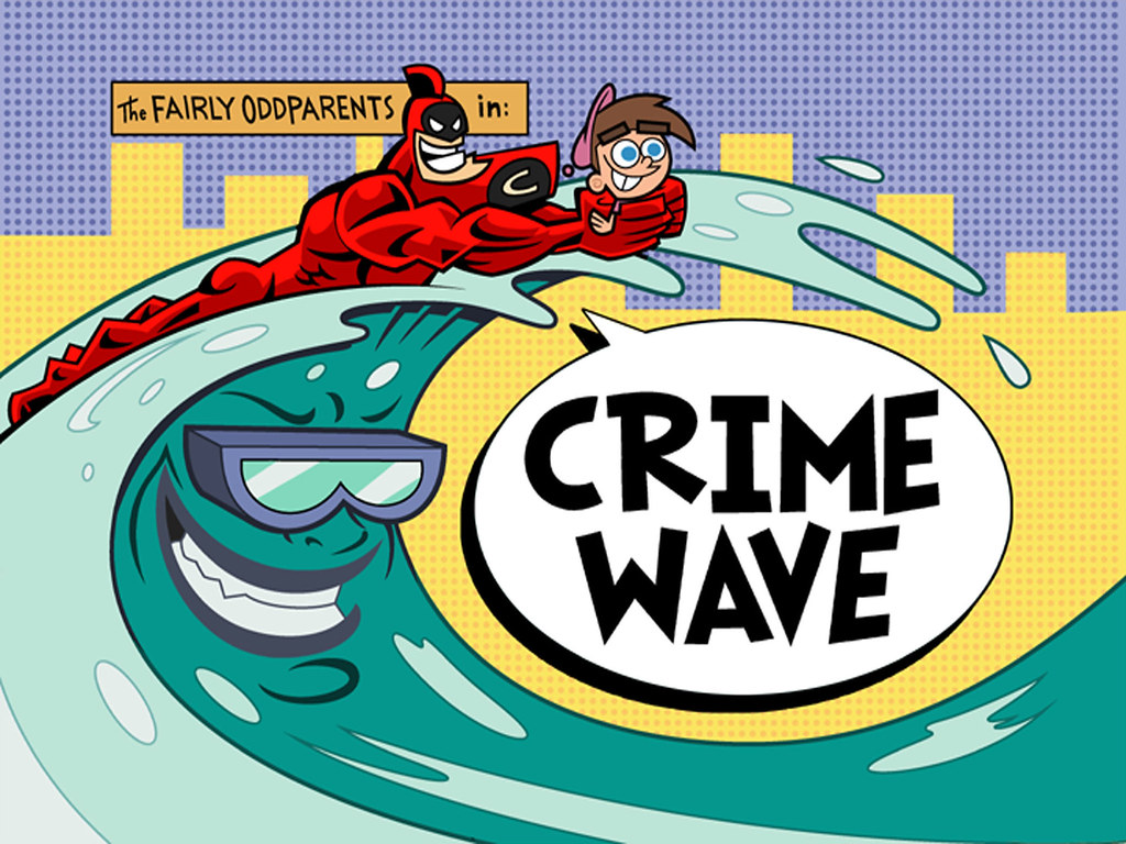 The Fairly OddParents in: Crime Wave.
