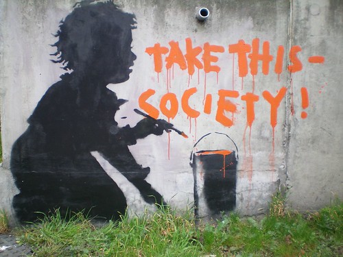 Banksy: Take This - Society! | by eddiedangerous