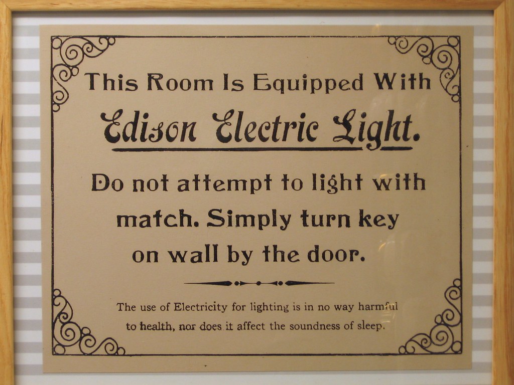 This room is equipped with Edison Electric Light