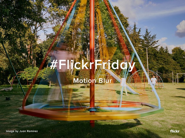 Flickr Friday - Motion Blur