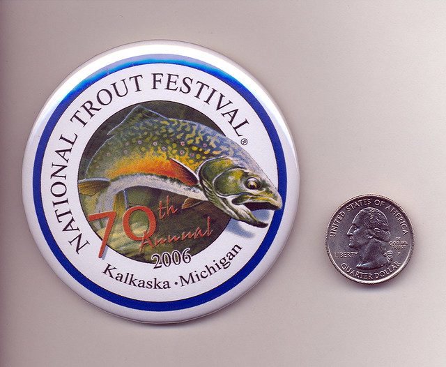 2006 Kalkaska MI National Trout Festival Pinback