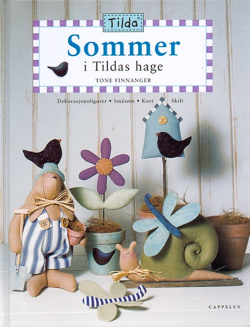 Sommer i Tildas hage by Tone Finnanger, I've got 4 Tilda bo…
