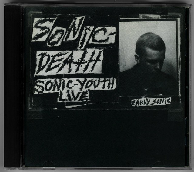 Sonic Youth / Sonic Death: Early Sonic 1981-1983