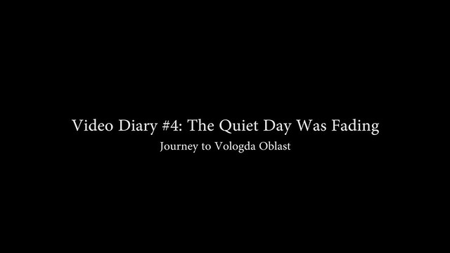 Video Diary #4: The Quiet Day Was Fading (excerpt #1: Opoki)