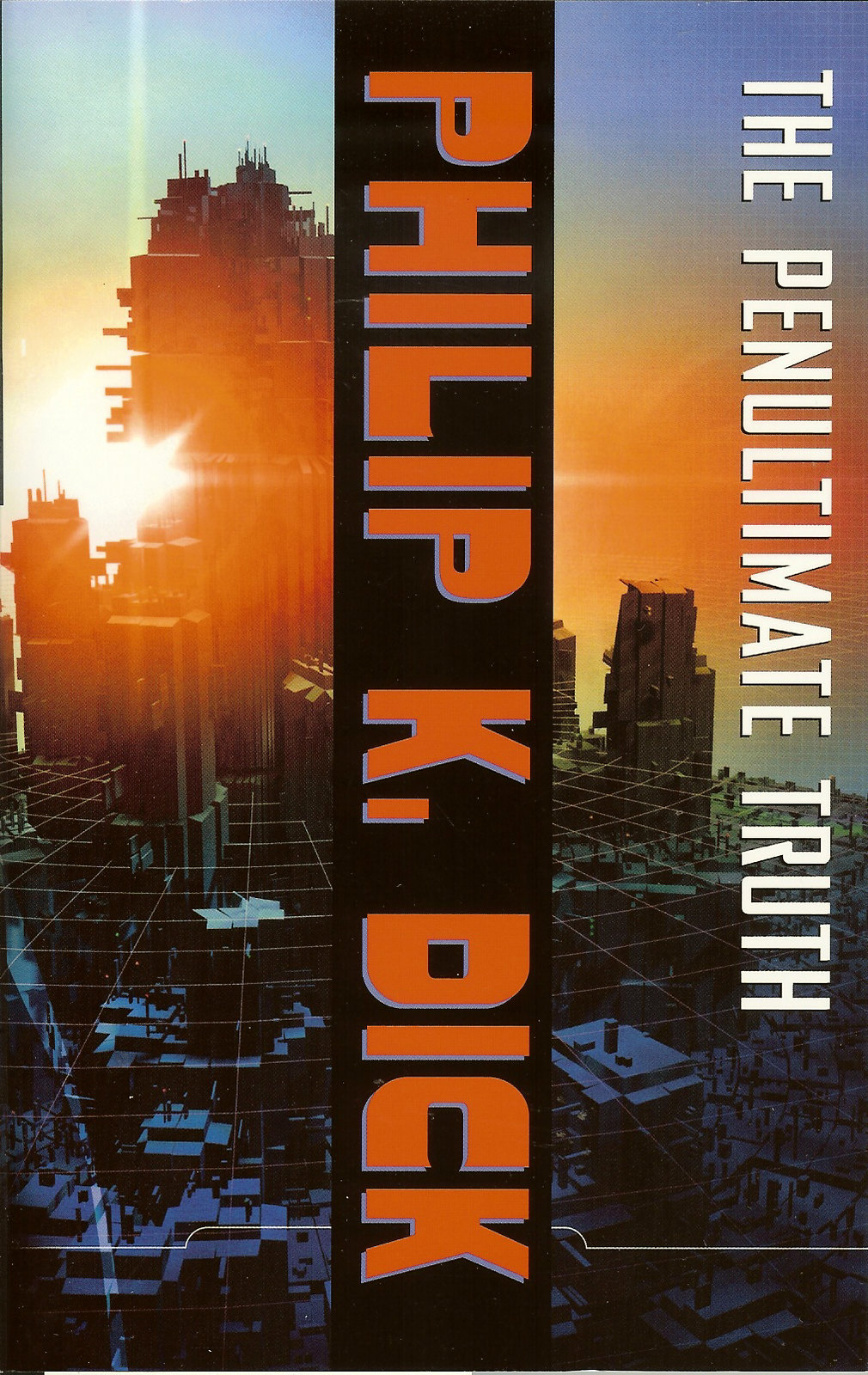 The Penultimate Truth - Philip Kindred Dick