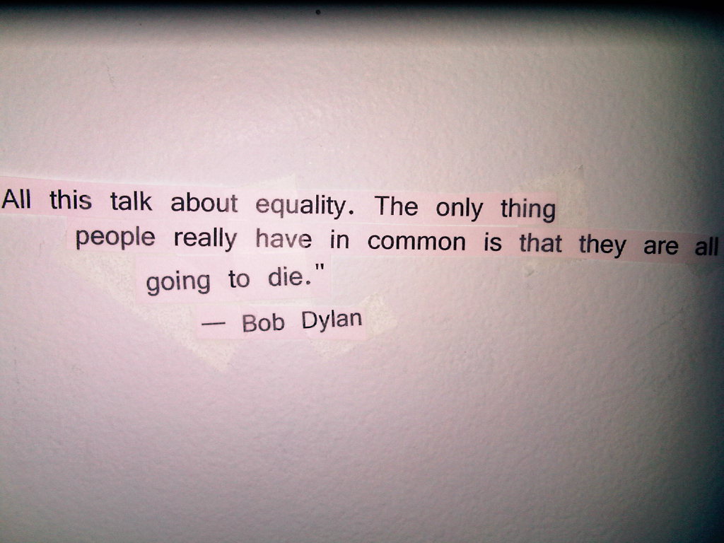 The only thing. Bob Marley цитаты. The only thing all Humans are equal in... Is Death. Перевод. 1 what this talk is about