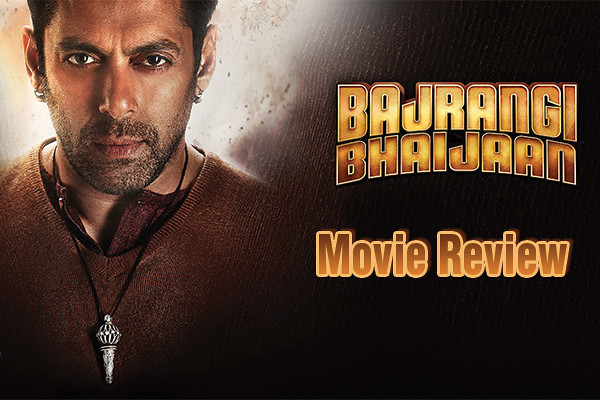 Bajrangi Bhaijaan Movie Review