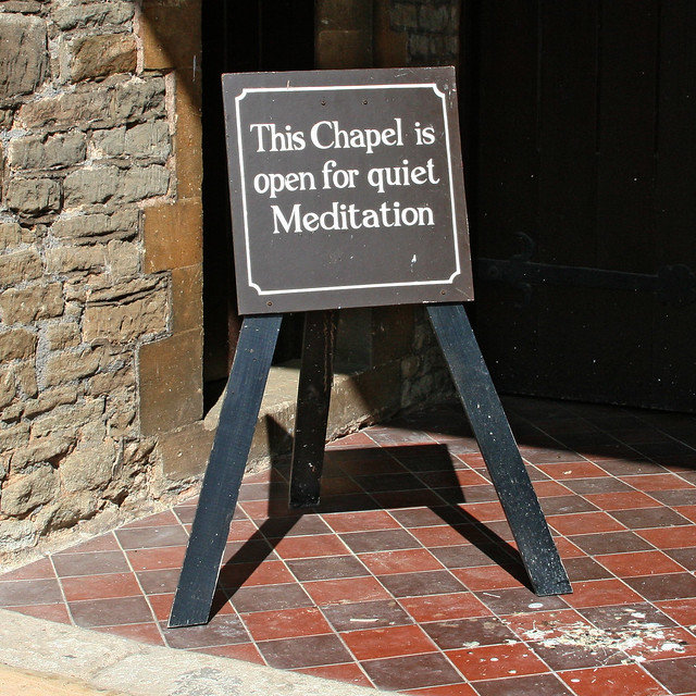 This Chapel is opeb for quiet Meditation