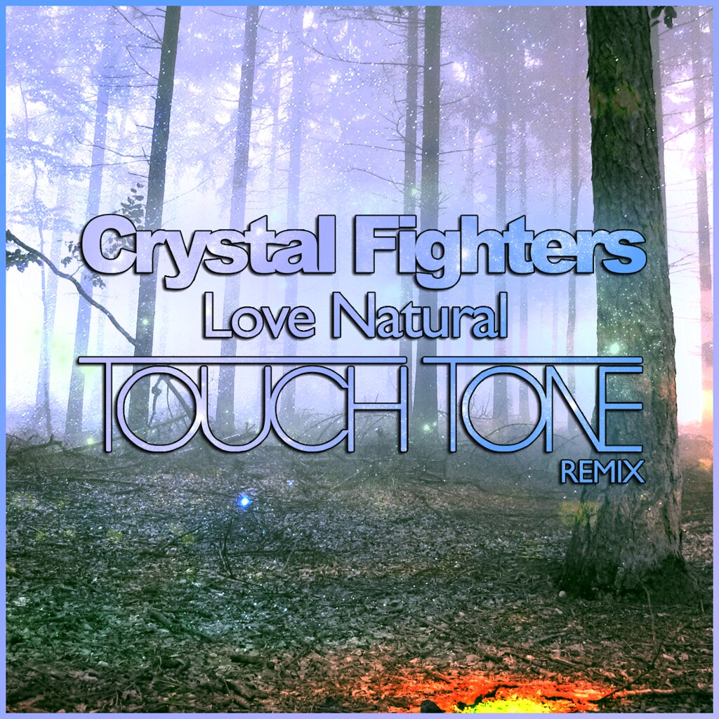 Crystal Fighters Love natural.