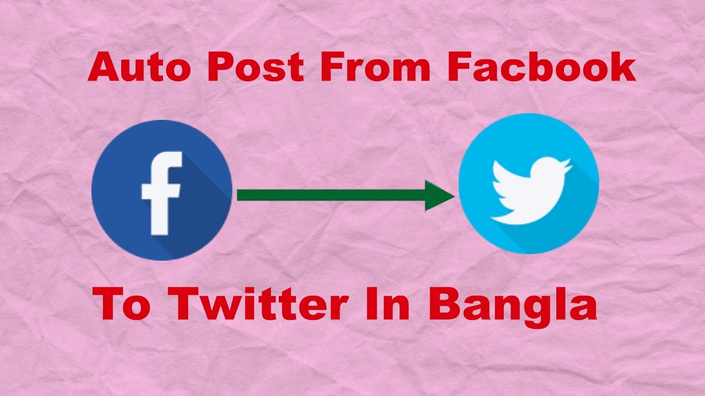 How To Auto Post From Facebook To Twitter In Bangla