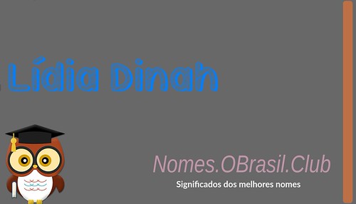 O SIGNIFICADO DO NOME LíDIA DINAH | by Nomes.oBrasil.Club