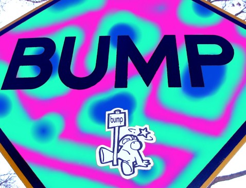 bump sign | by bump world