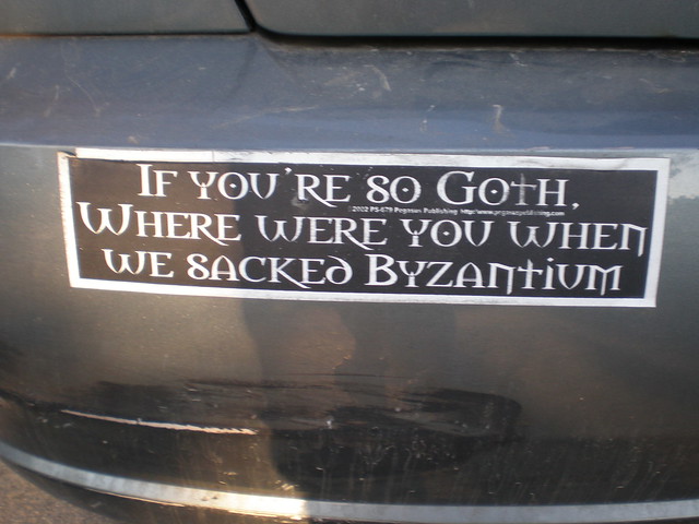 Santa Cruz Car Stickers - If you're so goth where were you when we sacked byzantium