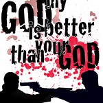My god is better than your god