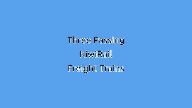 3 KiwiRail Freight Trains