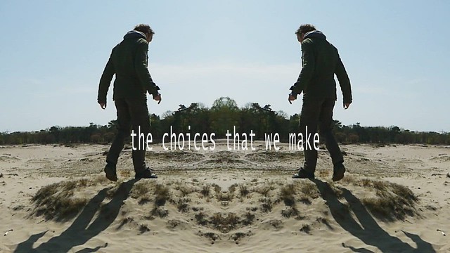 the choices that we make