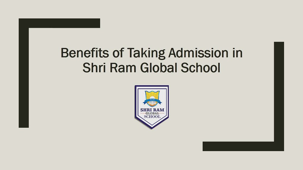 Benefits of Taking Admission in Shri Ram Global