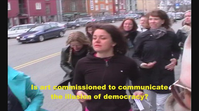 _IS ART COMMISSIONNED TO COMMUNICATE THE ILLUSION OF DEMOCRACY__  Critical Run Trondheim 08.05.2010