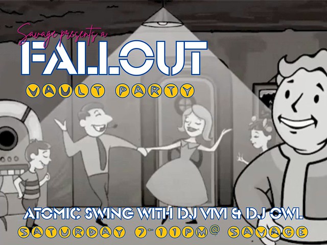 Fallout Vault Party at SAVAGE 7-11pm