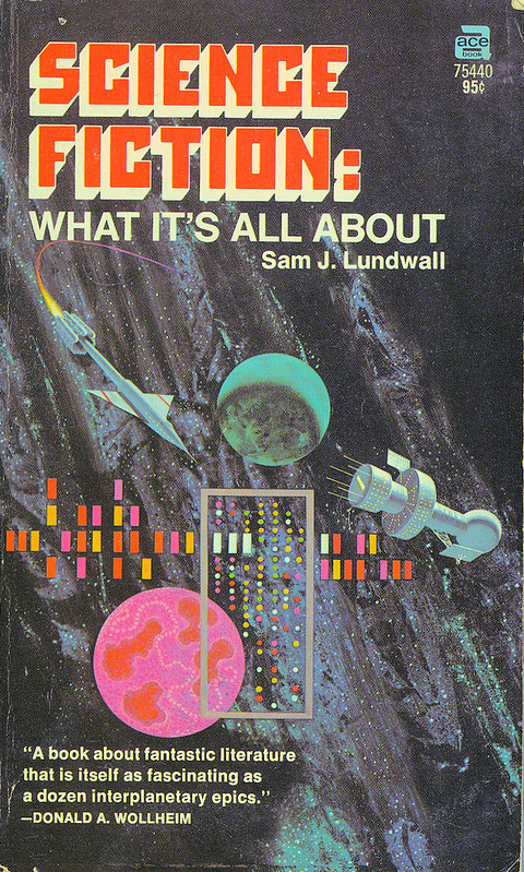 Science Fiction: What It's All About by Sam J Lundwall