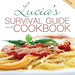 Lucias Survival Guide and Cookbook