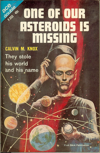 One of our Asteriods Is Missing - Calvin M. Knox (Robert Silverberg)