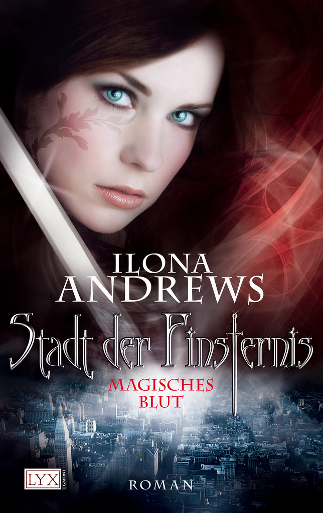 Ilona Andrews | Stadt der Finsternis, Magisches Blut | Flickr