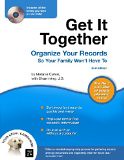 Get It Together: Organize Your Records So Your Family Wont Have To (Book with CD-Rom) by Shae Irving J.D.  Nolo Senior Legal Editor