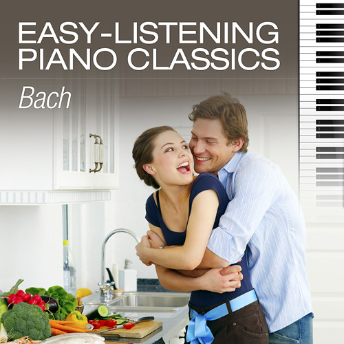 Easy-Listening Piano Classics: J.S. Bach