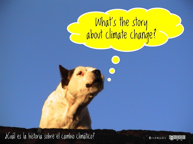 What’s the story about climate change? = ¿Cuál es la historia sobre el cambio climático? #roofdog