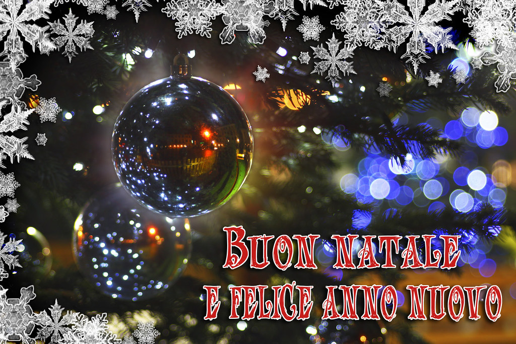 Auguri Di Buon Natale E Felice Anno Nuovo.Auguri Di Buon Natale E Felice Anno Nuovo Merry Christmas Flickr