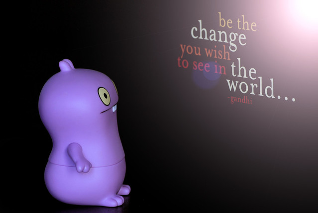be the change...