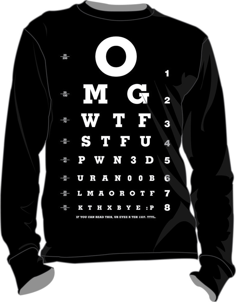 eye test funny T-shirt i saw on the web thought i make one… | Flickr