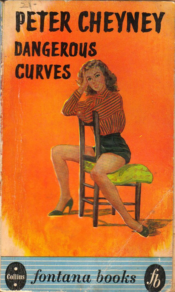 Dangerous Curves by Peter Cheyney.