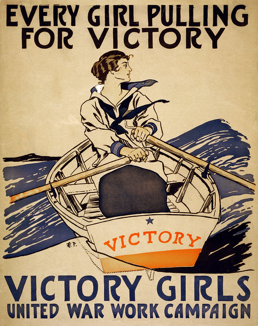Every girl pulling for victory, propaganda poster, 1918