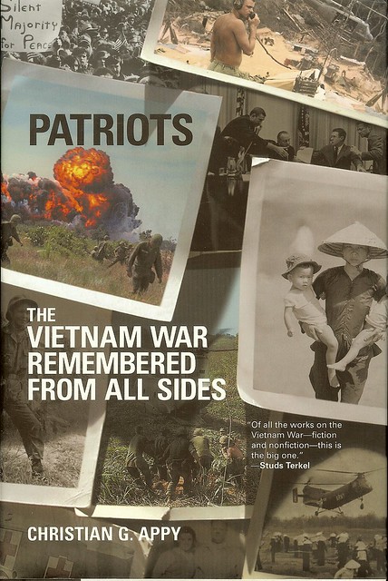 Vietnam War Bibliography: Patriots Vietnam War Remembered from all Sides - Christian G. Appy -  Memoir - oral history of Vietnam from 135 individuals