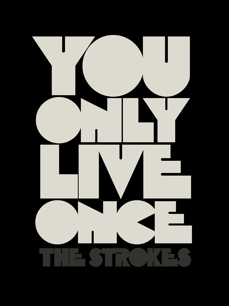 The Strokes - You Only Live Once 