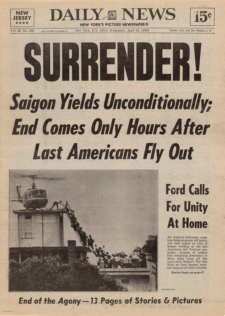 Fall of Saigon - SURRENDER! Saigon Yields Unconditionally;… | Flickr