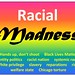 Racial Madness