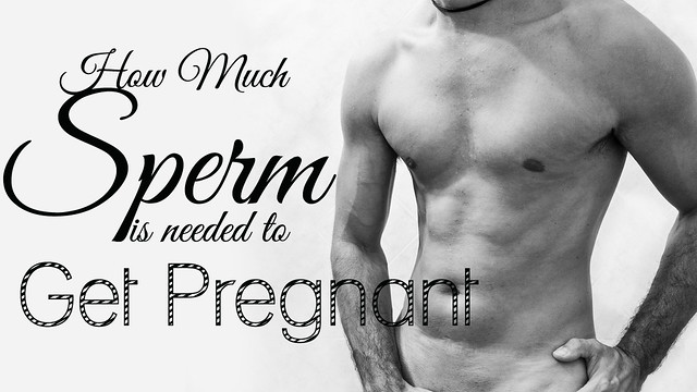 How Much Sperm is Needed to Get Pregnant? My Doubts Clear