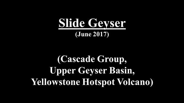 Slide Geyser (June 2017)